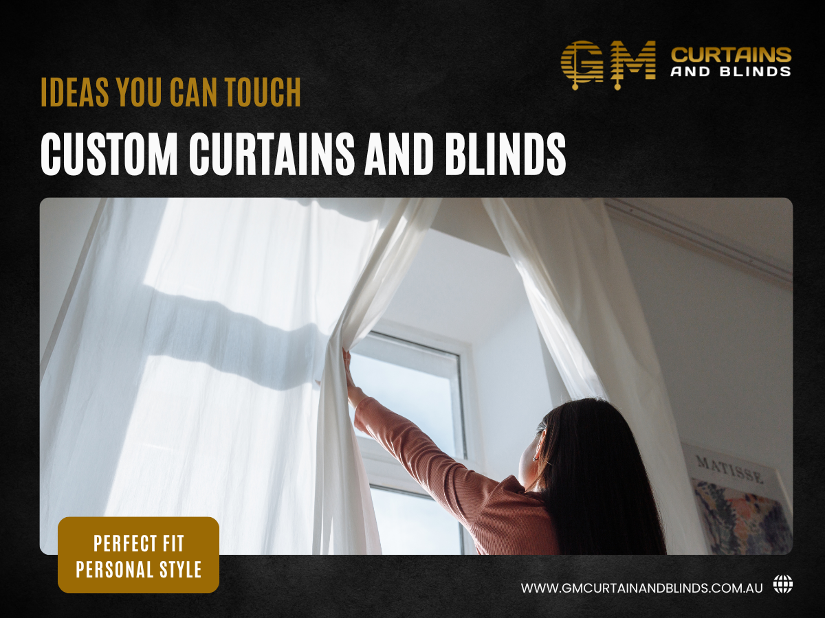 Ideas You Can Touch: Custom Curtains and Blinds